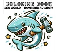 Coloring Book: Sea Animals World - Hammerhead Shark