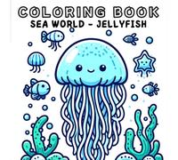 Coloring Book: Sea Animals World - Jellyfish