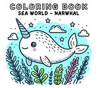 Coloring Book: Sea Animals World - Narwhal