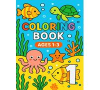Coloring Book Sea Life for Kids Ages 1-3: Simple images perfect for little ones just starting their coloring adventure.