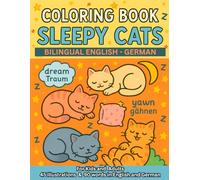 Coloring Book | Sleepy Cats | Bilingual English - German | for Kids and Adults: 45 illustrations | 90 words in English and Spanish