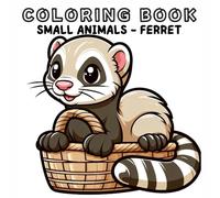 Coloring Book: Small Animals World - Ferret