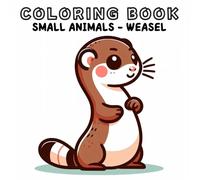 Coloring Book: Small Animals World - Weasel