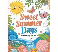 Coloring Book - Sweet Summer Days: Easy and Fun Coloring for Little Kids Under 3