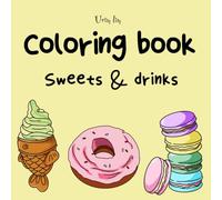 Coloring book: sweets and drinks
