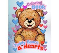Coloring Book: Teddy Bears & Hearts for kids