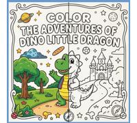 Coloring Book - The adventures of Dino Little dragon: Coloring Book