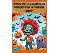 Coloring book The little zombie and his beloved friend Sir Pumpkin the lollipop