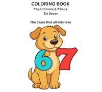 Coloring Book The ultimate 6 7 coloring book. All the craze: Coloring book with every page 6 7 the current craze