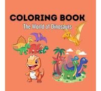 Coloring Book The World of Dinosaurs