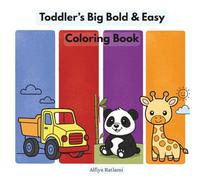 Coloring Book - Toddler’s Big Bold & Easy Coloring Book: 45 illustrations, Travel Friendly, size- kid's Backpack compatible, age- (1-5)