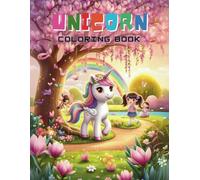 Coloring Book: Unicorn Magic Themed for Kids of all ages, 33 Coloring Pages. Fun and engaging activity book for children