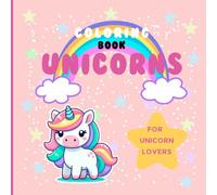 Coloring Book Unicorns: 25 Fun Unicorn Illustrations for a Magical Summer