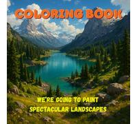 Coloring book. We're going to paint spectacular landscapes.