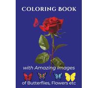 Coloring Book with Amazing Images of Butterflies, Flowers etc.: 83 Page Coloring Book for Adults with Fun, Easy, and Relaxing Coloring Pages Pages │A ... Book with Butterflies, Flowers and Much More!