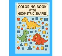 Coloring Book With Geometric Shapes: Geometric Figures And Shapes