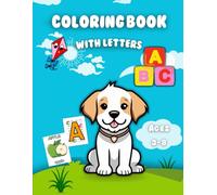 Coloring Book with Letters ABC for Kids Ages 3-6: Fun Alphabet and Animals to Color and Learn English: Preschool and Kindergarten Activity Book with ... in hardcover edition for lasting durability.