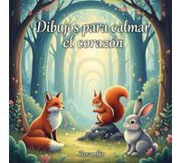 Coloring books Dibujos para calmar el corazon: Colorear y expresar lo que sientes: frases y dibujos para liberar el estres.