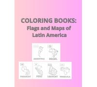 Coloring Books: Flags and Maps of Latin America