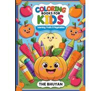 Coloring Books For Kids: Learning Fruits & Vegetables