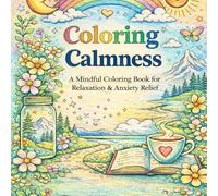 Coloring Calmness: Coloring your way into better Mental Health