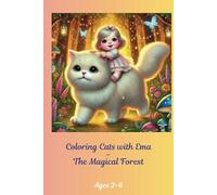 Coloring Cats with Ema - The Magical Forest: Coloring Cats with Ema: A Fun and Creative Coloring Adventure for Kids Ages 2-6