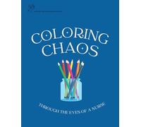Coloring Chaos: Through the eyes of a nurse