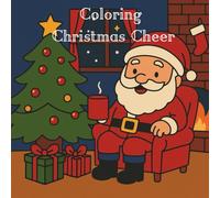 Coloring Christmas Cheer: A Children's Coloring Book