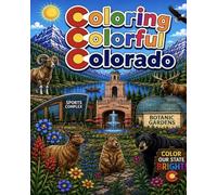 Coloring Colorful Colorado: Color Your Way Through The Centennial State