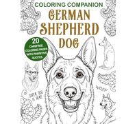 Coloring Companion German Shepherd Dog: Fun Mandalas & Hilarious Quotes | 20 Dog Illustrations for Relaxation and Stress Relief Activity Unique Gift
