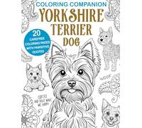 Coloring Companion Yorkshire Terrier Dog: Fun Mandalas & Hilarious Quotes | 20 Dog Illustrations for Relaxation and Stress Relief Activity Unique Gift