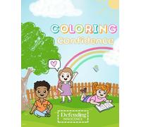 Coloring Confidence: A Coloring and Activity Book About Confidence, Boundaries, and Safety