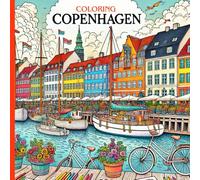 Coloring Copenhagen: A coloring book of Copenhagens most beautiful sights: Perfect for Travel Lovers, Architecture Enthusiasts, and Coloring Fans of All Ages