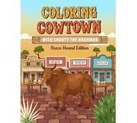 Coloring Cowtown with Shorty the Brahman: Booze Hound Edition