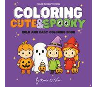 Coloring Cute & Spooky: An Adorable Halloween Coloring Book