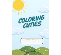 Coloring Cuties: Playful, Cute, and Sweet Coloring Book