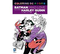 Coloring DC: Batman: Mad Love Featuring Harley Quinn: Coloring Book