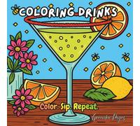 Coloring Drinks: Color. Sip. Repeat.