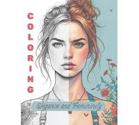 Coloring Elegance and femininity: Adult coloring book 67 pages, Portraits of women