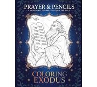 Coloring Exodus: A Devotional Journey Through The Bible: 2
