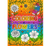 Coloring Flowers: A Fun and Relaxing Coloring Book with Cute Flower Mandalas for Kids Ages 4-8