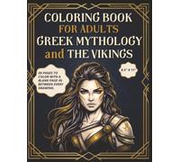 COLORING FOR ADULTS: GREEK MYTHOLOGY AND THE VIKING ERA