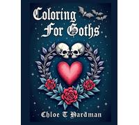 Coloring For Goths: Positive Affirmations On Dark Themes