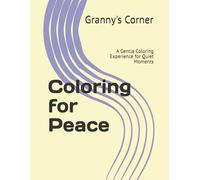 Coloring for Peace: A Gentle Coloring Experience for Quiet Moments