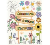 Coloring for Seniors: Flower Coloring Book for Adults Easy | 20 unique large print coloring pages
