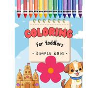 Coloring For Toddlers: Simple & Big