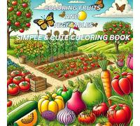 Coloring Fruits and Vegetables: Simple & Cute Coloring Book