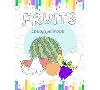 Coloring Fruits: Book with fruits and their names to color