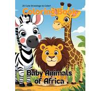 Coloring Fun - African Animals: 25 Cute Drawings to Color!