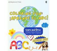 Coloring Fun: ¡Aprende el ABC!: A Bilingual ABC Learning Adventure